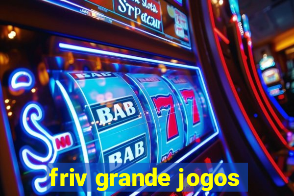 friv grande jogos